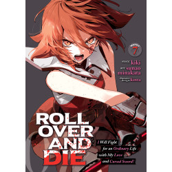 ROLL OVER AND DIE: I WILL FIGHT FOR AN ORDINARY LIFE WITH MY LOVE AND CURSED SWORD! GN VOL 07