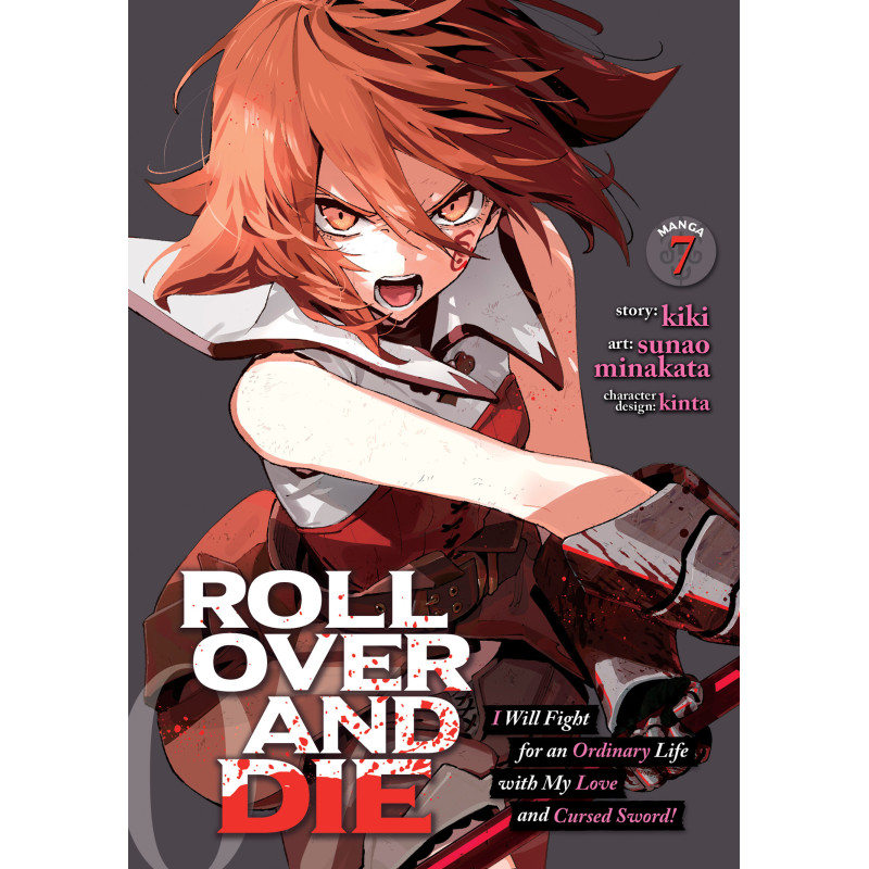 ROLL OVER AND DIE: I WILL FIGHT FOR AN ORDINARY LIFE WITH MY LOVE AND CURSED SWORD! GN VOL 07