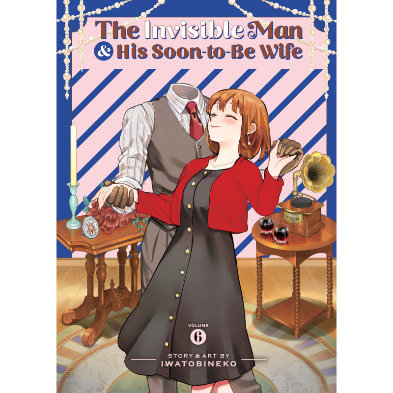 THE INVISIBLE MAN AND HIS SOON-TO-BE WIFE GN VOL 06