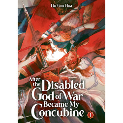 AFTER THE DISABLED GOD OF WAR BECAME MY CONCUBINE NOVEL VOL 01