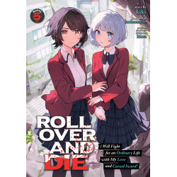 ROLL OVER AND DIE: I WILL FIGHT FOR AN ORDINARY LIFE WITH MY LOVE AND CURSED SWORD! LIGHT NOVEL VOL 05