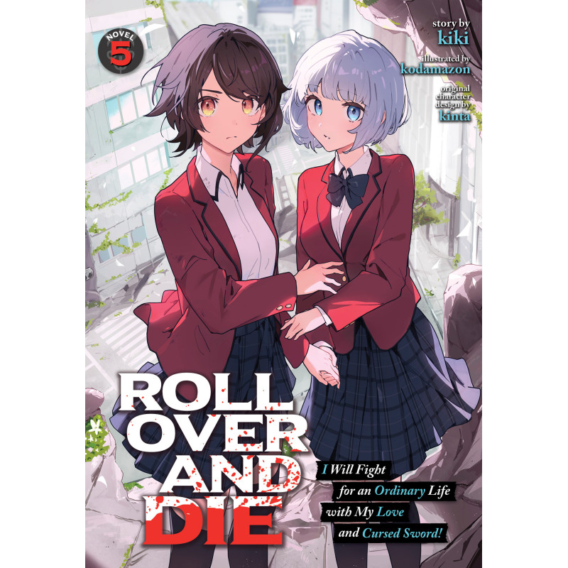 ROLL OVER AND DIE: I WILL FIGHT FOR AN ORDINARY LIFE WITH MY LOVE AND CURSED SWORD! LIGHT NOVEL VOL 05