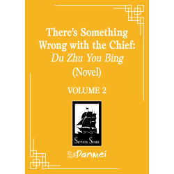 THERE'S SOMETHING WRONG WITH THE CHIEF: DU ZHU YOU BING NOVEL VOL 02