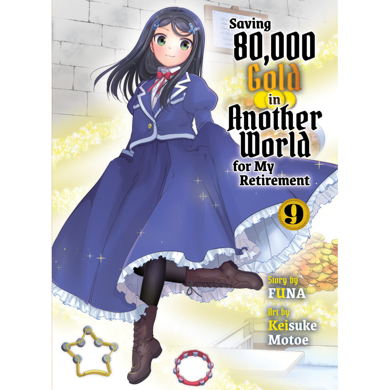 SAVING 80,000 GOLD IN ANOTHER WORLD FOR MY RETIREMENT LIGHT NOVEL VOL 09