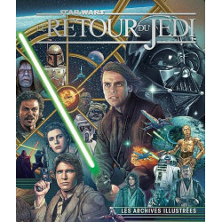 STAR WARS  LE RETOUR DU JEDI  LES ARCHIVES ILLUSTREES