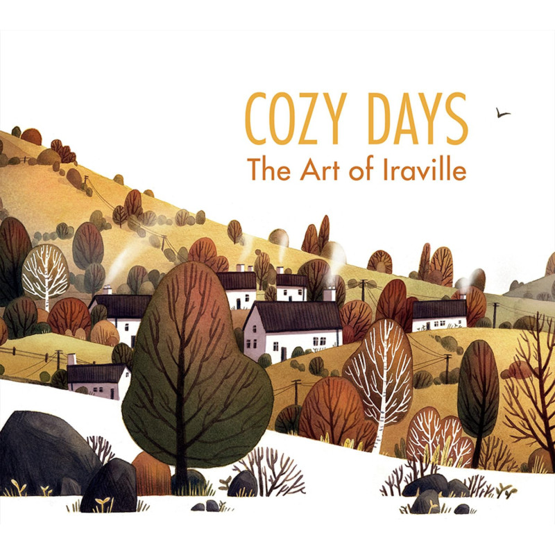 COZY DAYS THE ART OF IRAVILLE