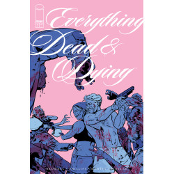 EVERYTHING DEAD & DYING 4 (OF 5) CVR B JACOB PHILLIPS PINK VAR (MR)