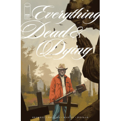 EVERYTHING DEAD & DYING 5 (OF 5) CVR A JACOB PHILLIPS (MR)