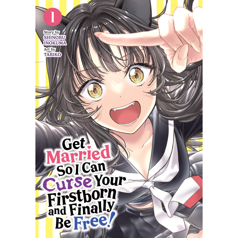 GET MARRIED SO I CAN CURSE YOUR FIRSTBORN AND FINALLY BE FREE! GN VOL 01