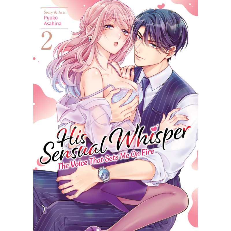 HIS SENSUAL WHISPER: THE VOICE THAT SETS ME ON FIRE GN VOL 02