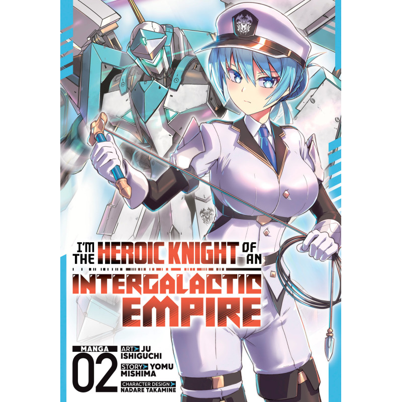 I'M THE HEROIC KNIGHT OF AN INTERGALACTIC EMPIRE! GN VOL 02