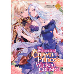 THE SCHEMING CROWN PRINCE'S WICKED CONSORT GN VOL 01
