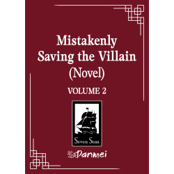 MISTAKENLY SAVING THE VILLAIN NOVEL VOL 02