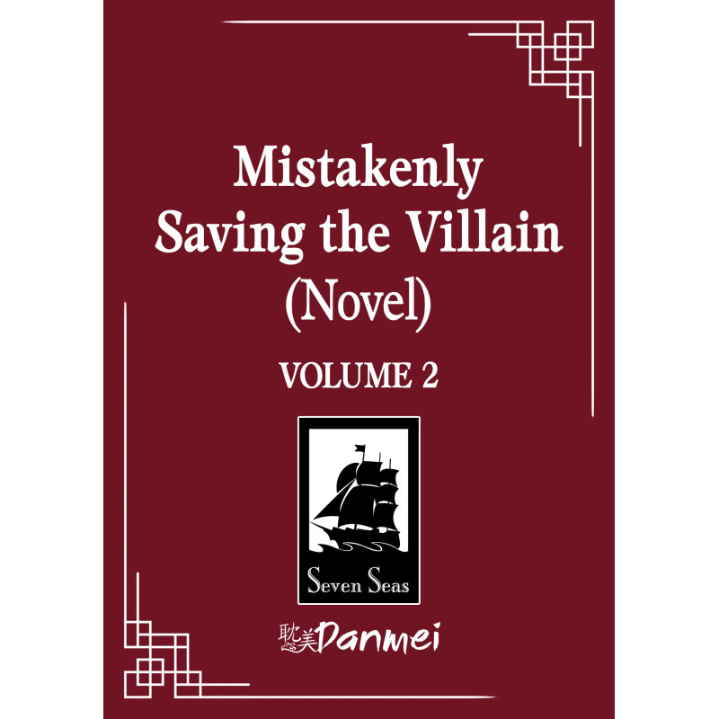 MISTAKENLY SAVING THE VILLAIN NOVEL VOL 02