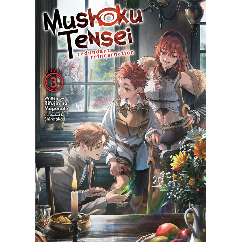MUSHOKU TENSEI: REDUNDANT REINCARNATION LIGHT NOVEL VOL 03