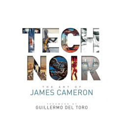 TECH NOIR THE ART OF JAMES CAMERON US ED