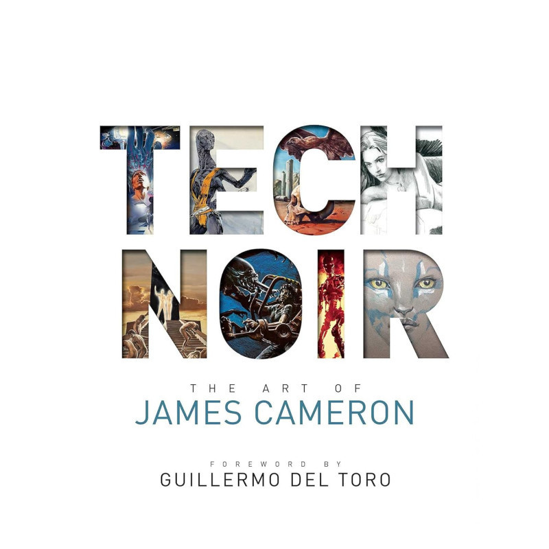 TECH NOIR THE ART OF JAMES CAMERON US ED