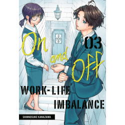 ON AND OFF: WORK-LIFE IMBALANCE GN VOL 03