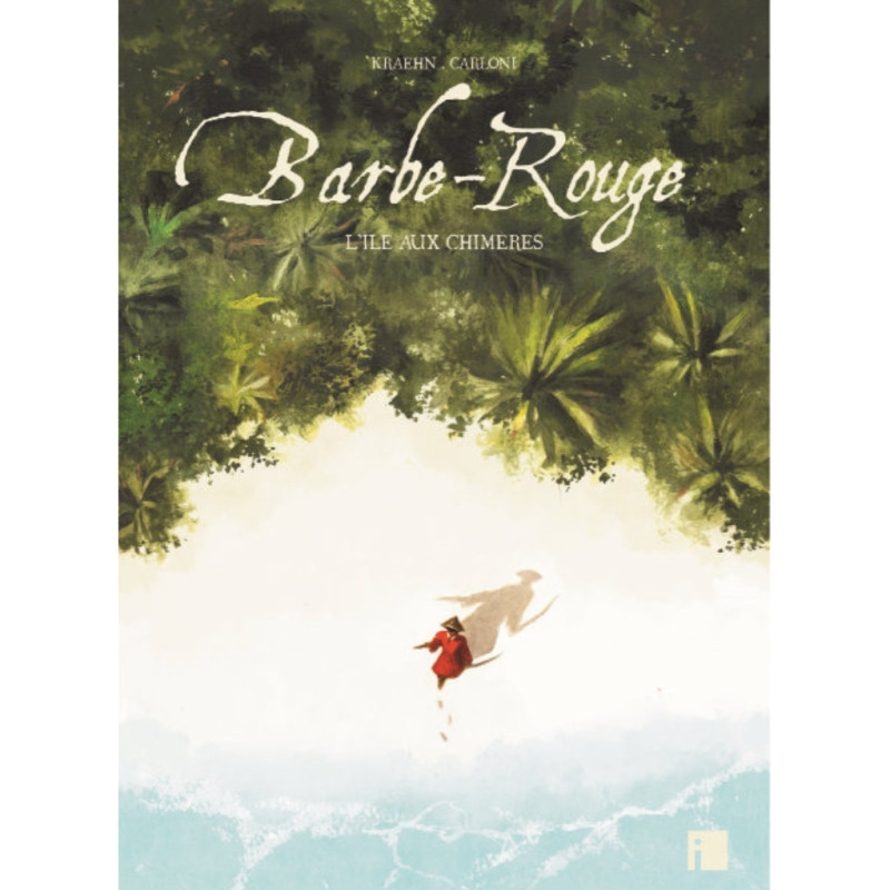 LES NOUVELLES AVENTURES DE BARBE ROUGE TOME 5 L ILE AUX CHIMERES TIRAGE LUXE