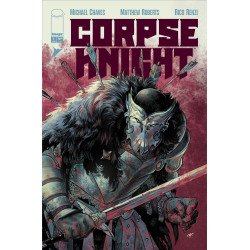CORPSE KNIGHT 1 (OF 6) CVR A MATTHEW ROBERTS & RICO RENZI