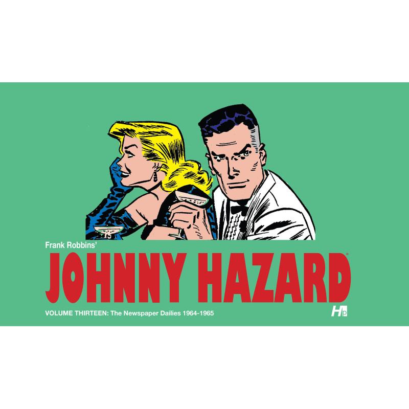 JOHNNY HAZARD HC VOL 13 THE NEWSPAPER DAILIES (1964-1965)
