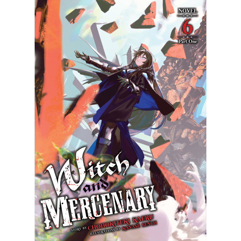 WITCH AND MERCENARY (LIGHT NOVEL) VOL. 6: PART 1