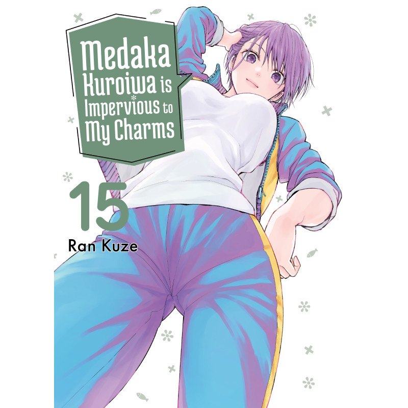 MEDAKA KUROIWA IS IMPERVIOUS TO MY CHARMS 15