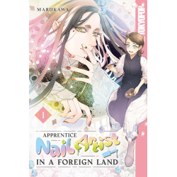 APPRENTICE NAIL ARTIST IN A FOREIGN LAND, VOLUME 1