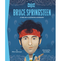BRUCE SPRINGSTEEN: A WHO HQ ILLUSTRATED BIOGRAPHY