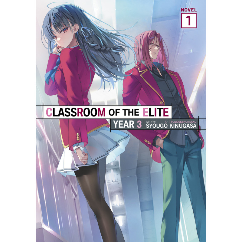 CLASSROOM OF THE ELITE: YEAR 3 (LIGHT NOVEL) VOL. 1