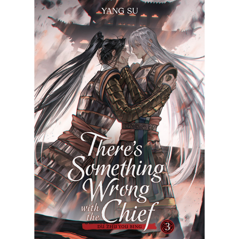 THERE'S SOMETHING WRONG WITH THE CHIEF: DU ZHU YOU BING (NOVEL) VOL. 3