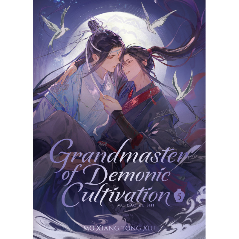 GRANDMASTER OF DEMONIC CULTIVATION: MO DAO ZU SHI (DELUXE HARDCOVER NOVEL) VOL. 5