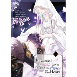 THE UNWANTED BRIDE LOVES THE CROWN PRINCE WITH ALL HER HEART, VOLUME 3