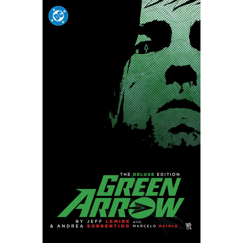 GREEN ARROW BY JEFF LEMIRE AND ANDREA SORRENTINO: THE DELUXE EDITION (NEW EDITION)