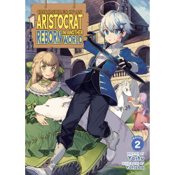 CHRONICLES OF AN ARISTOCRAT REBORN IN ANOTHER WORLD (LIGHT NOVEL) VOL. 2
