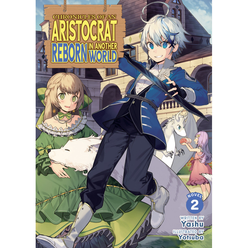 CHRONICLES OF AN ARISTOCRAT REBORN IN ANOTHER WORLD (LIGHT NOVEL) VOL. 2