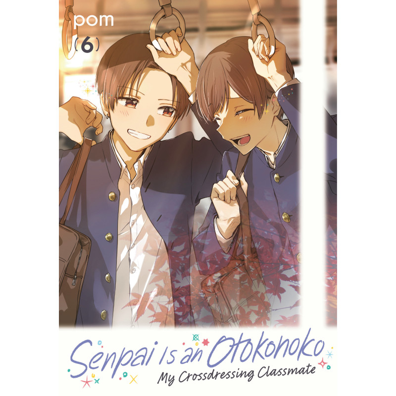 SENPAI IS AN OTOKONOKO: MY CROSSDRESSING CLASSMATE 6