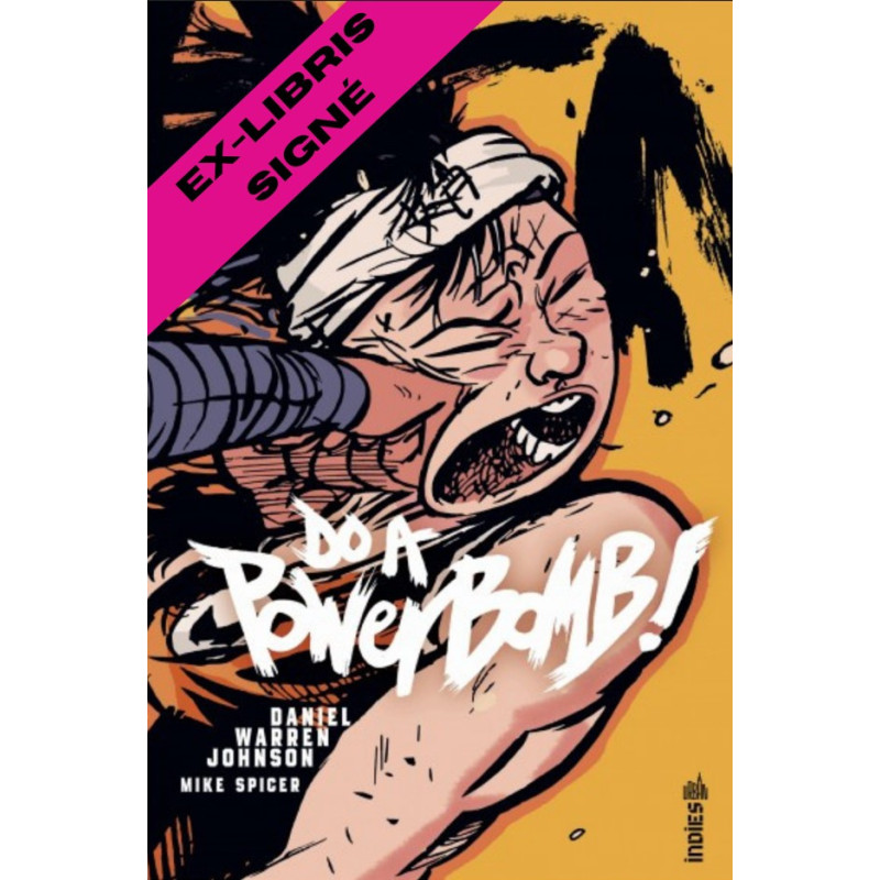 DO A POWER BOMB AVEC EX LIBRIS EXCLUSIF SIGNE PAR DANIEL WARREN JOHNSO
