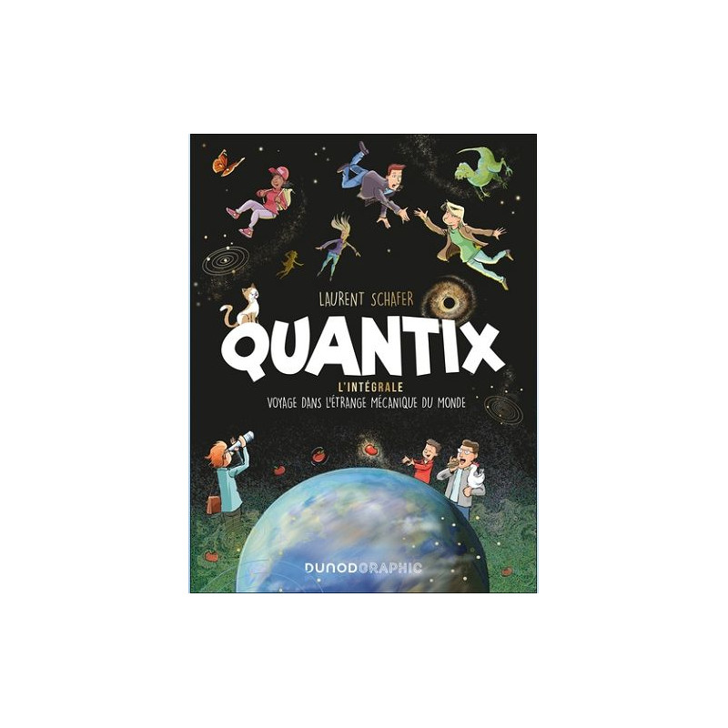 QUANTIX L INTEGRALE VOYAGE DANS LA MECANIQUE DU MONDE