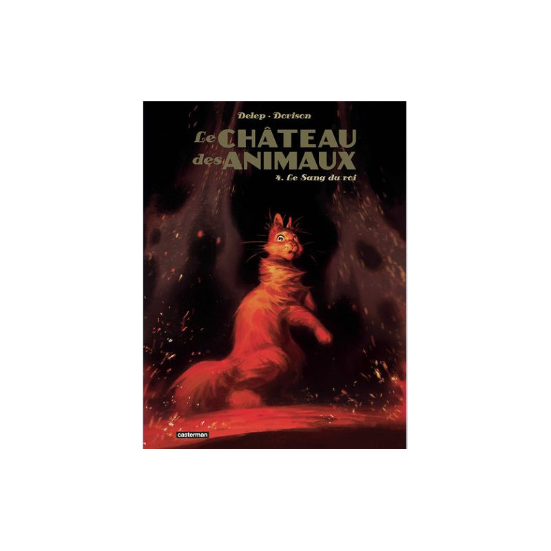 LE CHATEAU DES ANIMAUX T04 LE SANG DU ROI