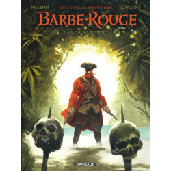 LES NOUVELLES AVENTURES DE BARBE ROUGE TOME 5 L ILE AUX CHIMERES