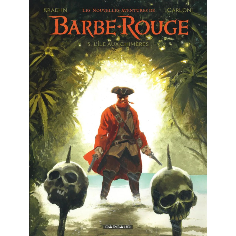 LES NOUVELLES AVENTURES DE BARBE ROUGE TOME 5 L ILE AUX CHIMERES