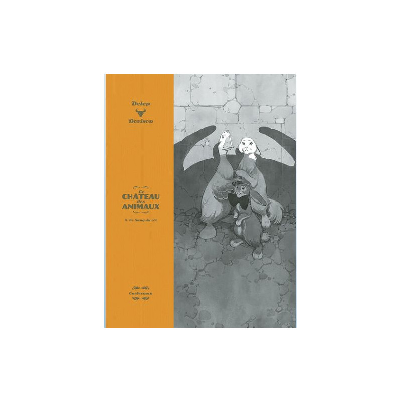 LE CHATEAU DES ANIMAUX T04 LE SANG DU ROI EDITION LUXE