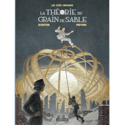LES CITES OBSCURES LA THEORIE DU GRAIN DE SABLE INTEGRALE NOUVELLE EDITION
