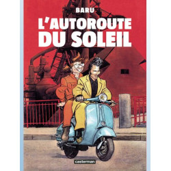 L AUTOROUTE DU SOLEIL NOUVELLE EDITION