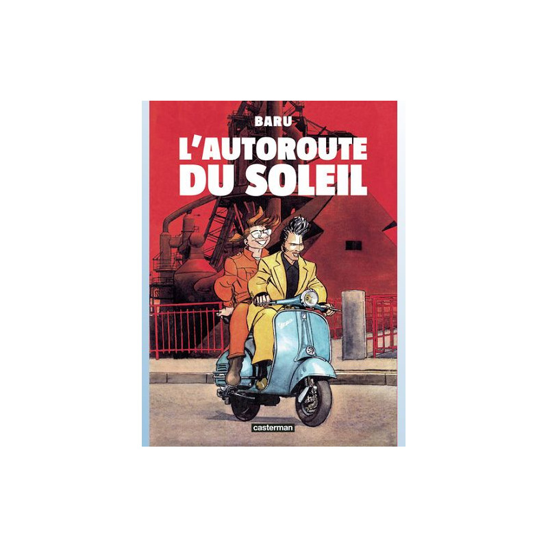 L AUTOROUTE DU SOLEIL NOUVELLE EDITION