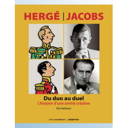 HERGE JACOBS DU DUO AU DUEL L HISTOIRE D UNE AMITIE CREATIVE