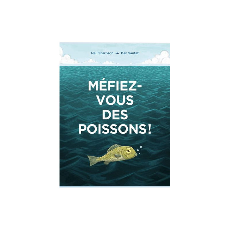 MEFIEZ VOUS DES POISSONS