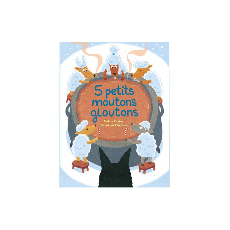 5 PETITS MOUTONS T02 5 PETITS MOUTONS GLOUTONS