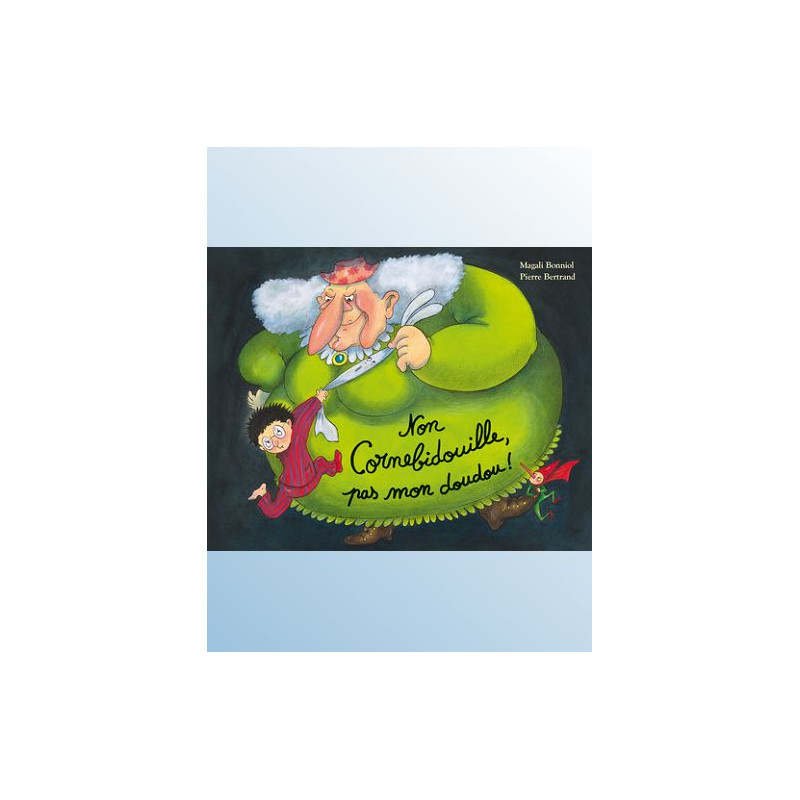 CORNEBIDOUILLE T05 NON CORNEBIDOUILLE PAS MON DOUDOU